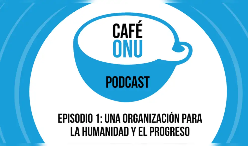 cAFE oNU Podcast de Cafe ONU