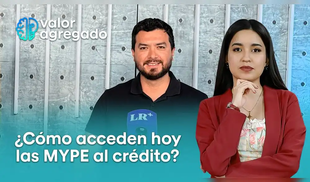 ¿Cómo acceden hoy las MYPE al crédito?