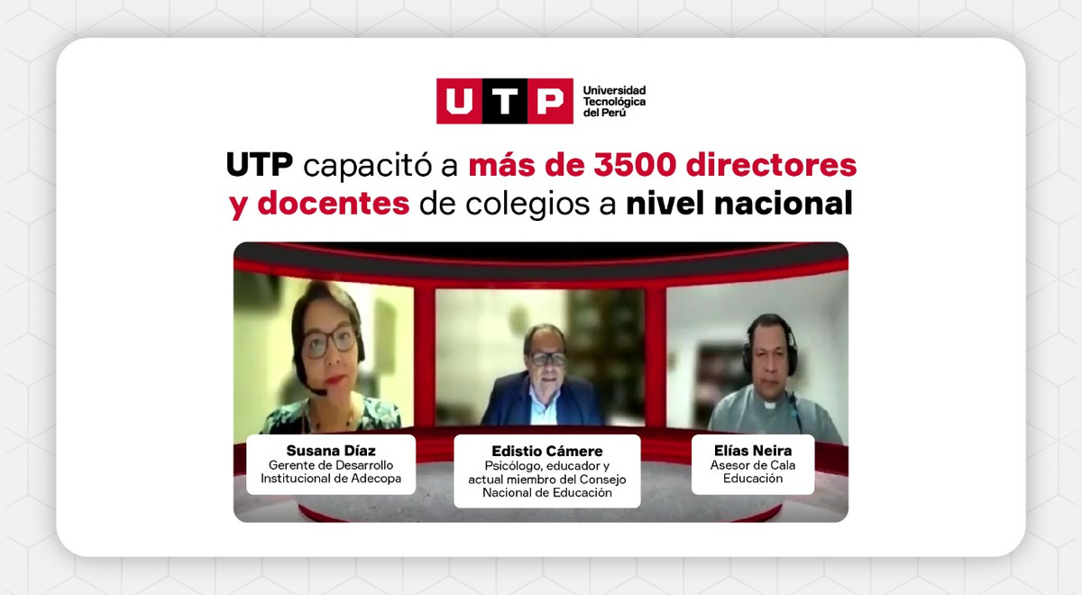 UTP capacitó a más de 3 500 directores y docentes de todo el país UTP capacitó a más de 3 500 directores y docentes de todo el país