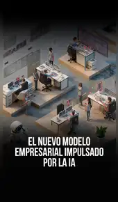 El nuevo modelo empresarial impulsado por la IA
