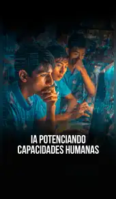 IA potenciando capacidades humanas