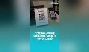 ¿Cómo una app logró cambiar los hábitos de pago en el Perú?