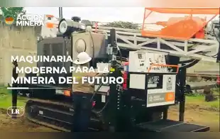 Maquinaria moderna para la exploración minera en el Perú