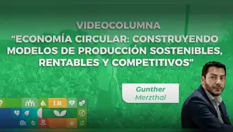 Economía circular: Construyendo modelos de producción sostenibles, rentables y competitivos