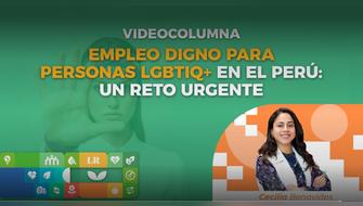 Empleo digno para personas LGBTIQ+ en el Perú