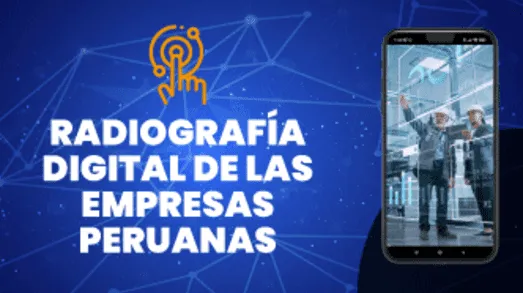¿Están las empresas peruanas preparadas para la era digital?