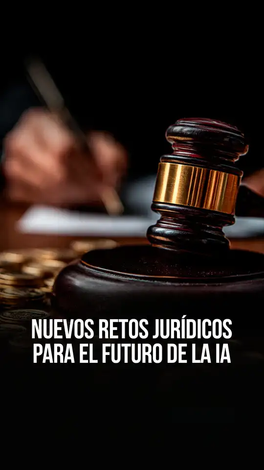 Nuevos retos jurídicos para el futuro de la IA