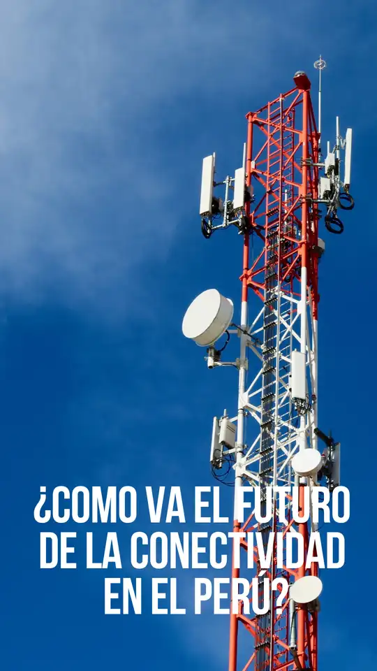 ¿Comó va el futuro de la telecomunicaciones en el Perú?