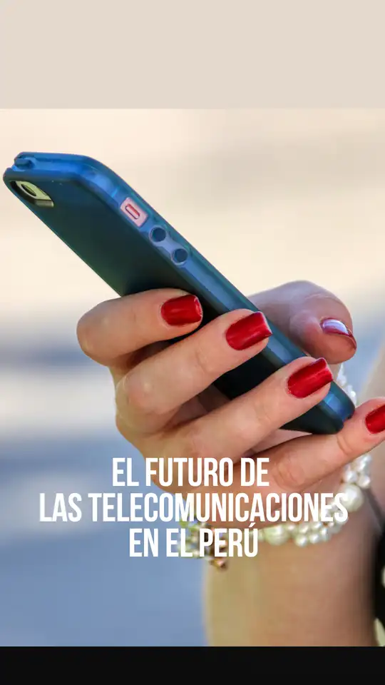 El futuro de las telecomunicaciones en el Perú
