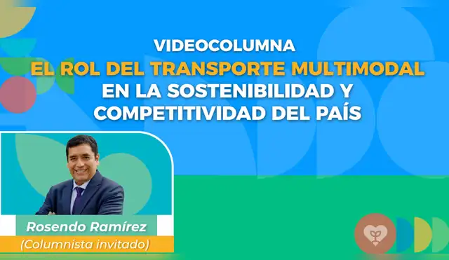 El rol del transporte multimodal en la sostenibilidad y competitividad del país