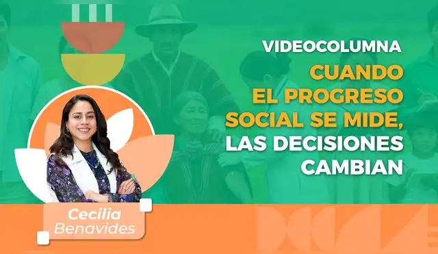 Cuando el progreso social se mide, las decisiones cambian